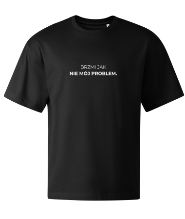Nie mój problem