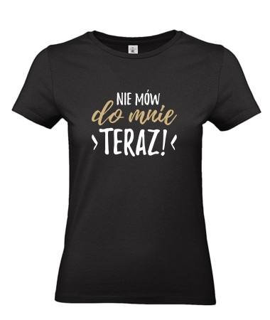 Nie mów do mnie teraz